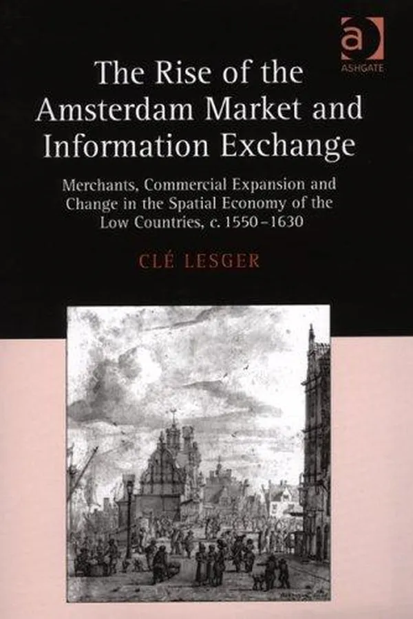 Capa de The rise of the Amsterdam market and information exchange