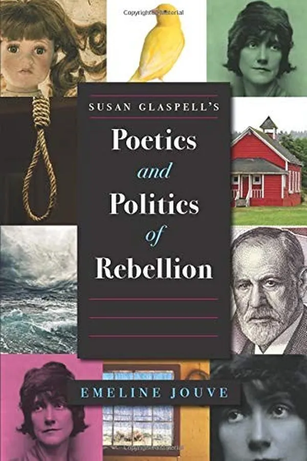Capa de Susan Glaspell's poetics and politics of rebellion