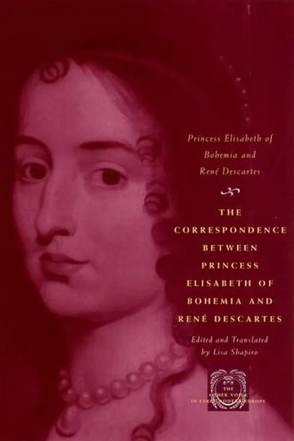 Capa de The correspondence between Princess Elisabeth of Bohemia and René Descartes