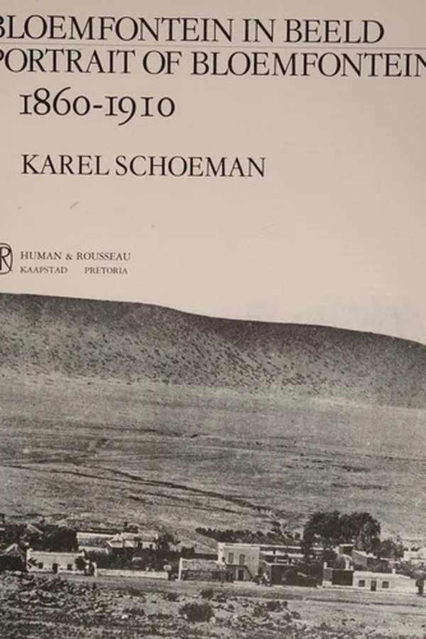 Capa de Bloemfontein in beeld, 1860-1910 =