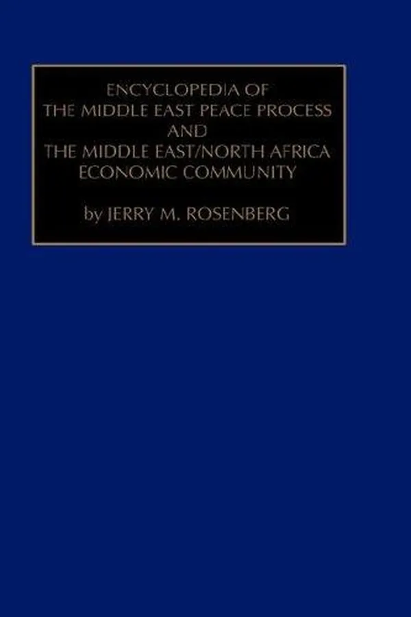 Capa de Encyclopedia of the Middle East peace process and the Middle East/North Africa economic community