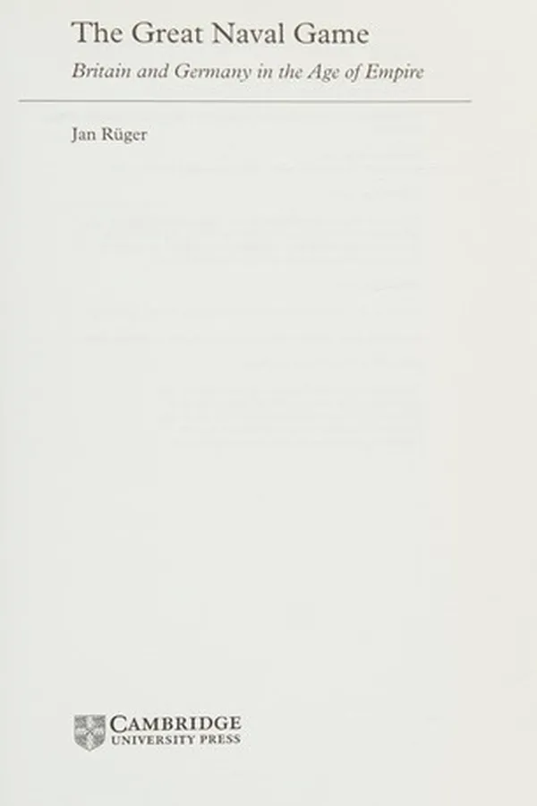Capa de GREAT NAVAL GAME: BRITAIN AND GERMANY IN THE AGE OF EMPIRE