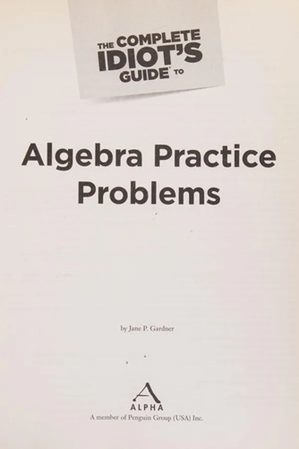 Cover of The complete idiot's guide to algebra practice problems