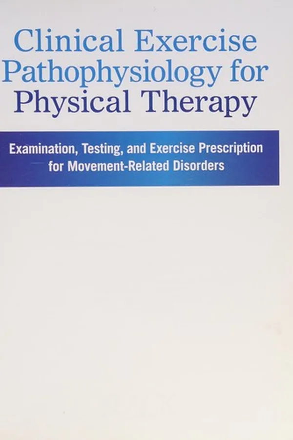 Capa de Clinical exercise pathophysiology for physical therapy