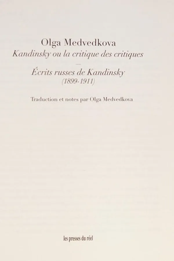 Capa de Kandinsky ou La critique des critiques. Ecrits russes de Kandinsky, 1899-1911