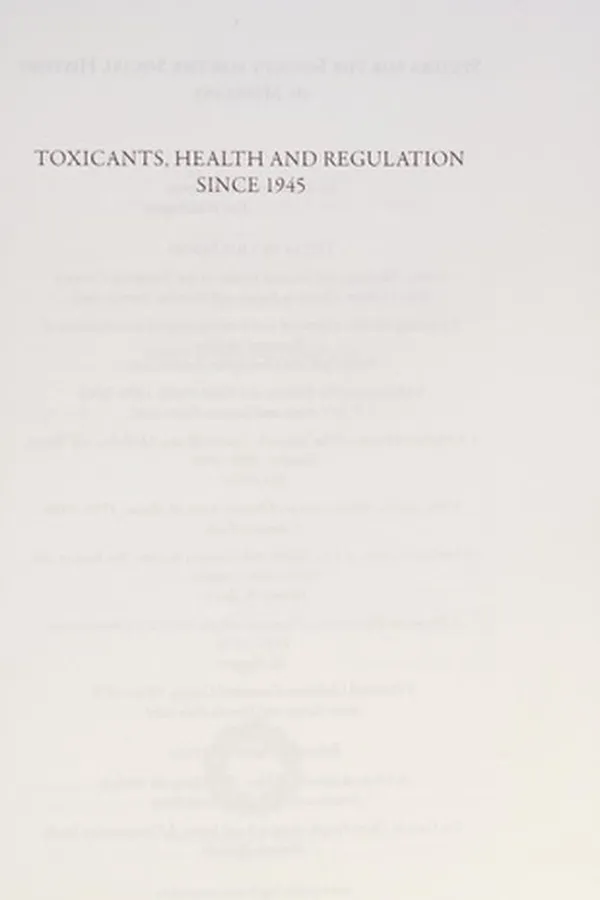 Capa de Toxicants, Health and Regulation Since 1945