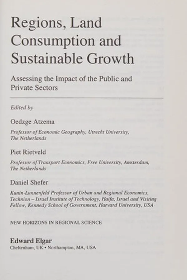 Capa de REGIONS, LAND CONSUMPTION AND SUSTAINABLE GROWTH: ASSESSING THE IMPACT OF THE PUBLIC AND...; ED. BY OEDZGE ATZEMA