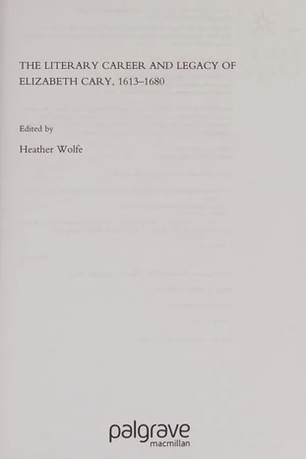 Capa de The literary career and legacy of Elizabeth Cary, 1613-1680