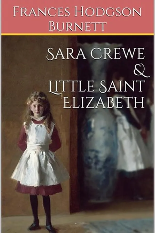 Capa de Sara Crewe, Little Saint Elizabeth, and other stories