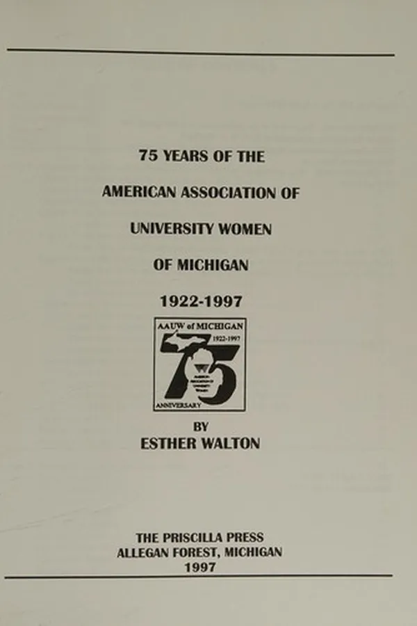 Capa de 75 years of the American Association of University Women of Michigan, 1922-1997