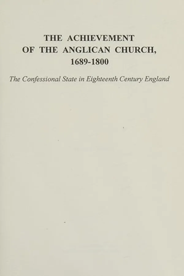 Capa de The achievement of the Anglican church, 1689-1800