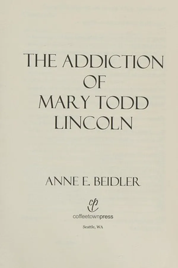 Capa de The addiction of Mary Todd Lincoln