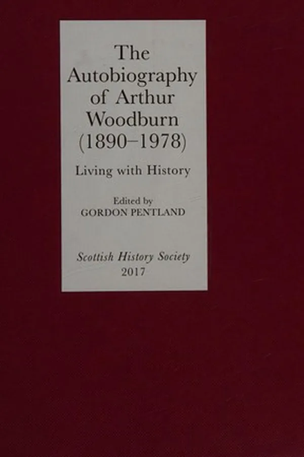 Capa de Autobiography of Arthur Woodburn (1890-1978) - Living with History
