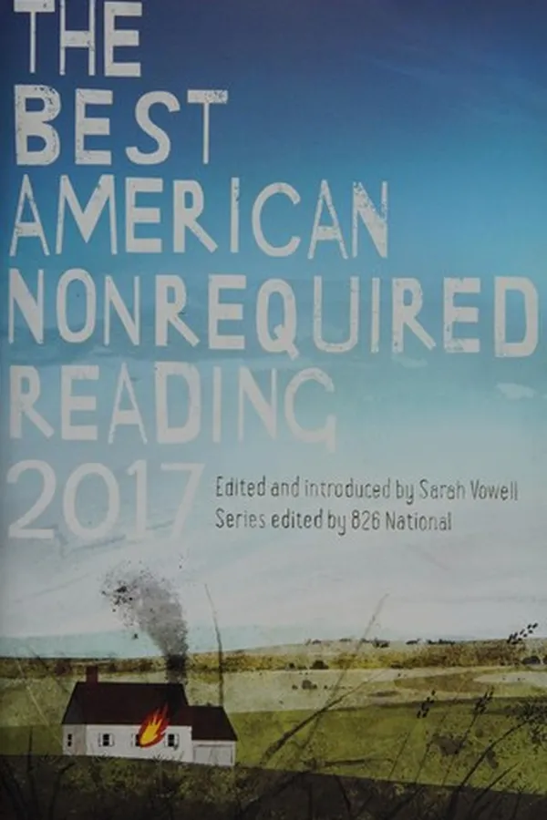 Cover of The best American nonrequired reading 2017