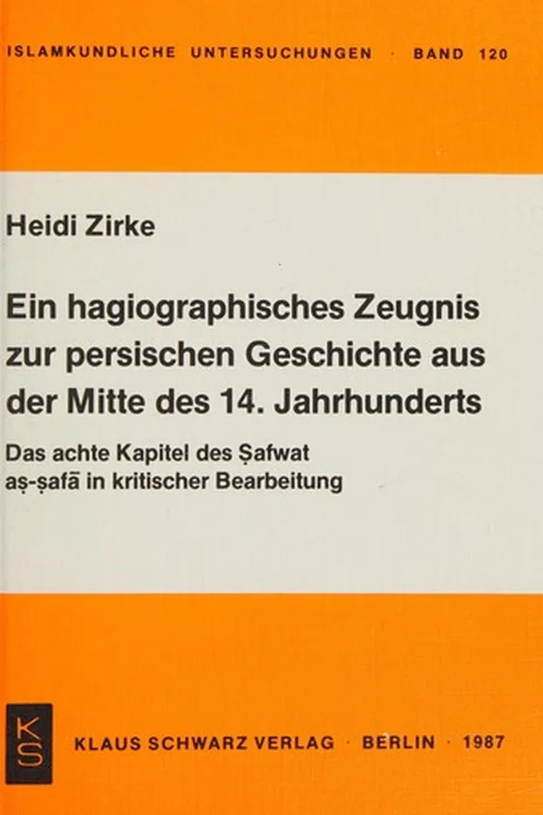 Capa de Ein hagiographisches Zeugnis zur persischen Geschichte aus der Mitte des 14. Jahrhunderts