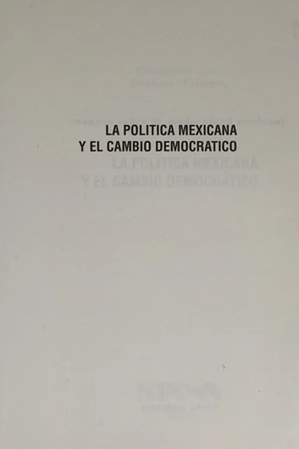 Capa de La Política mexicana y el cambio democrático