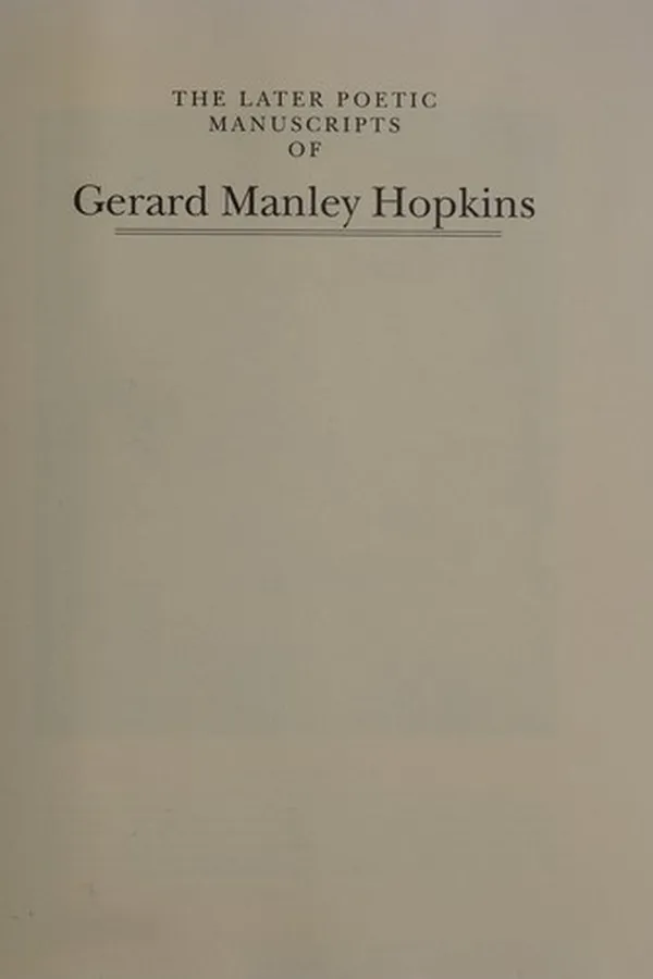 Capa de The later poetic manuscripts of Gerard Manley Hopkins in facsimile