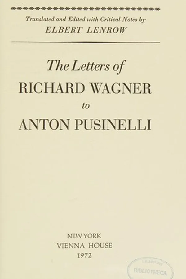 Capa de The letters of Richard Wagner to Anton Pusinelli