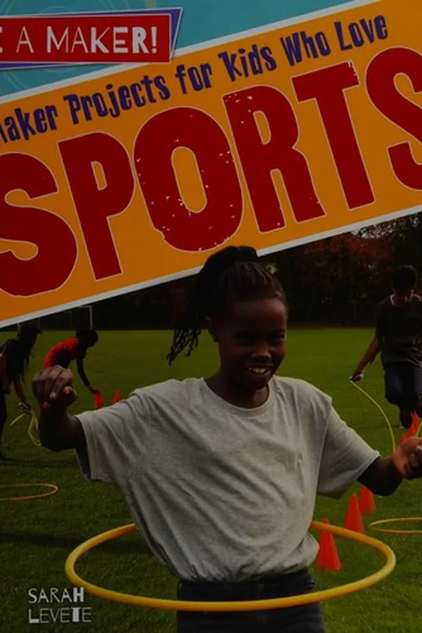 Capa de Maker Projects for Kids Who Love Sports