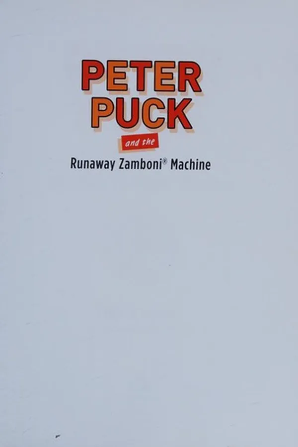 Cover of Peter Puck and the Runaway Zamboni Machine