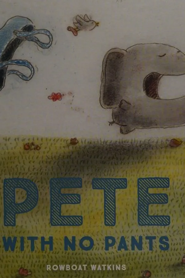 Cover of Pete with no pants