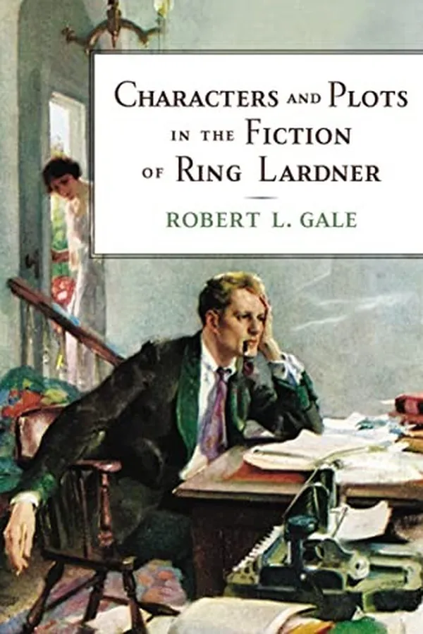 Capa de Characters and plots in the fiction of Ring Lardner