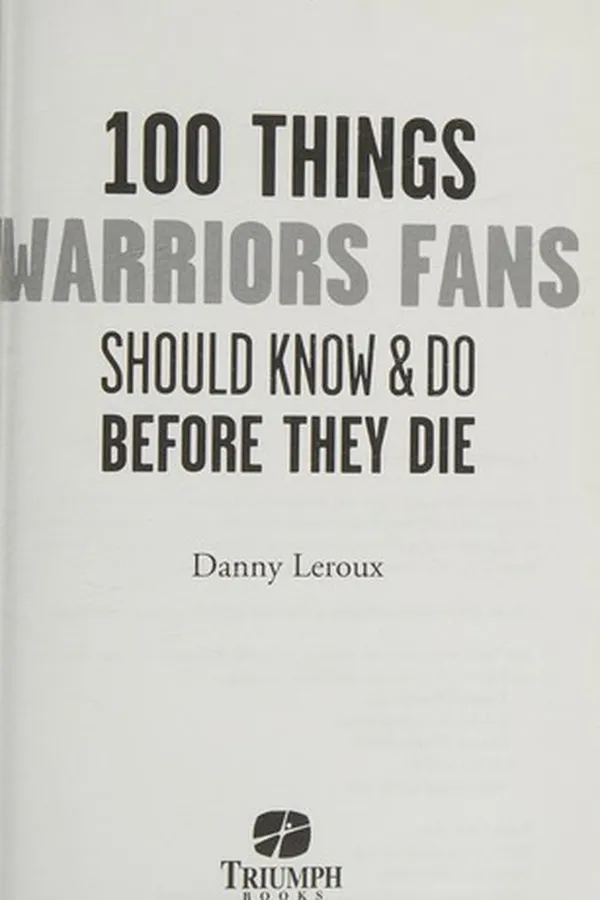 Capa de 100 things Warriors fans should know & do before they die