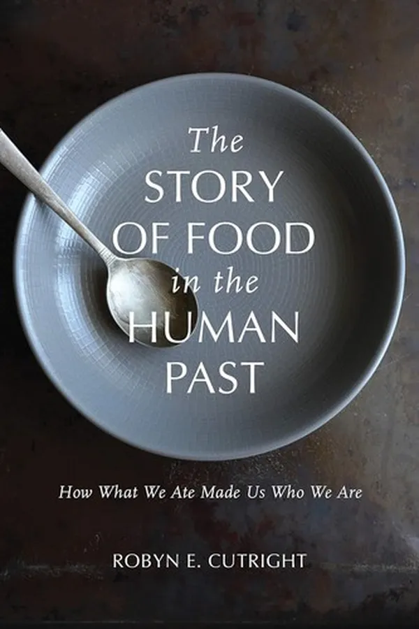 Capa de Story of Food in the Human Past