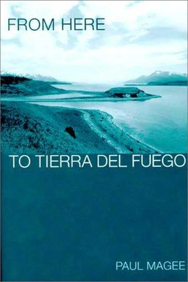 Capa de From Here to Tierra del Fuego (Transnational Cultural Studies)