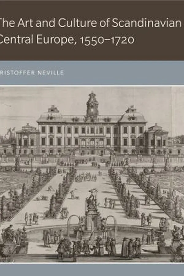 Capa de Art and Culture of Scandinavian Central Europe, 1550-1720