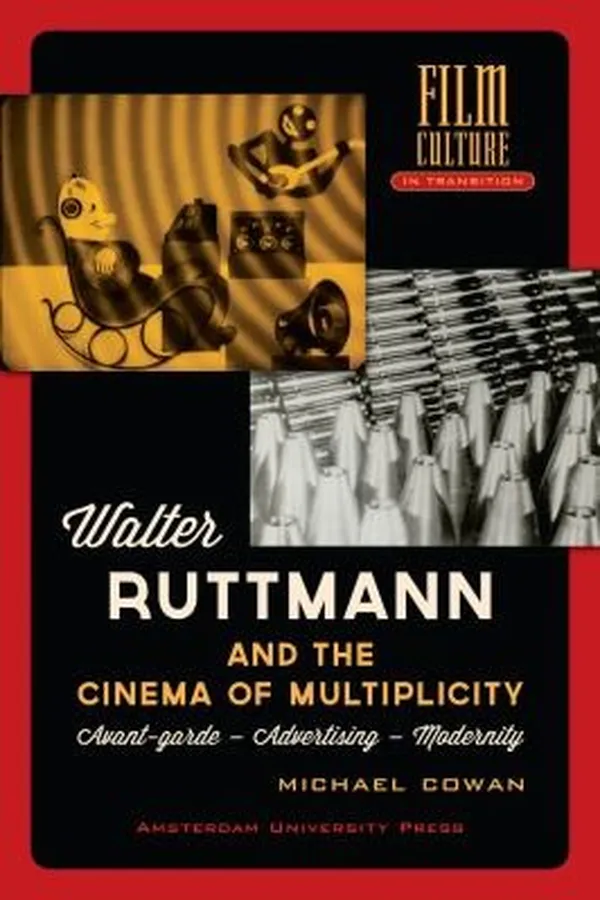 Capa de Walter Ruttmann and the Cinema of Multiplicity