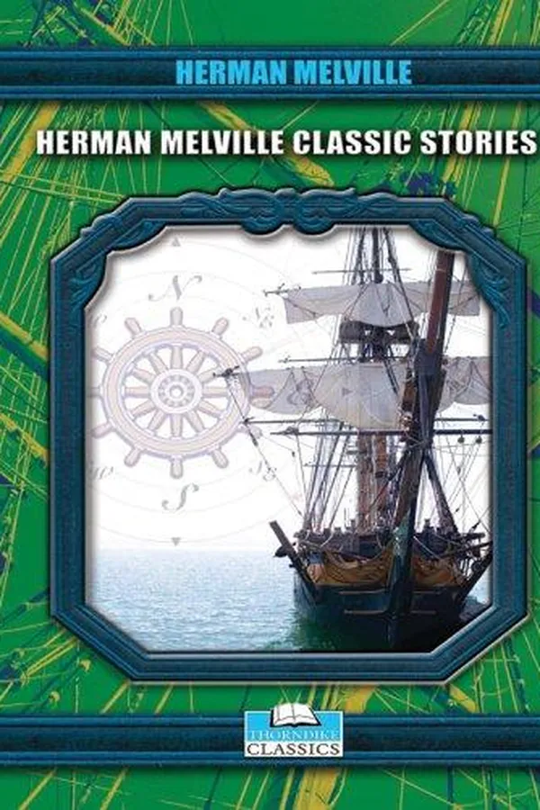 Capa de Herman Melville Classic Stories (Bartleby, the Scrivener / Bell Tower / Benito Cereno / Billy Budd / Encantadas / Paradise of Bachelors and the Tartarus of Maids / Piazza)