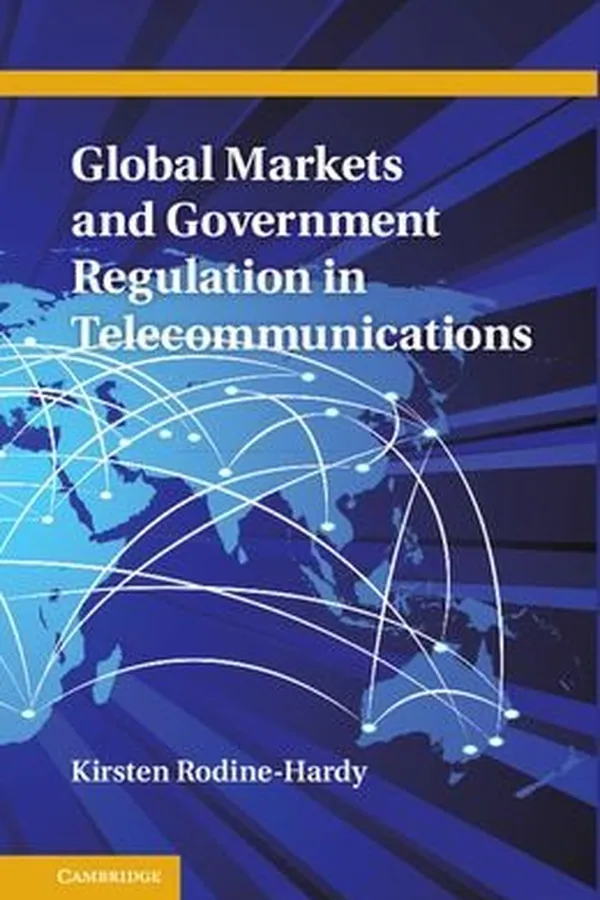 Capa de Global Markets and Government Regulation in Telecommunications
