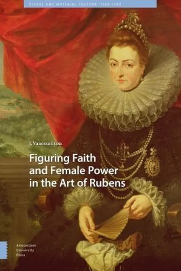 Capa de Figuring Faith and Female Power in the Art of Rubens