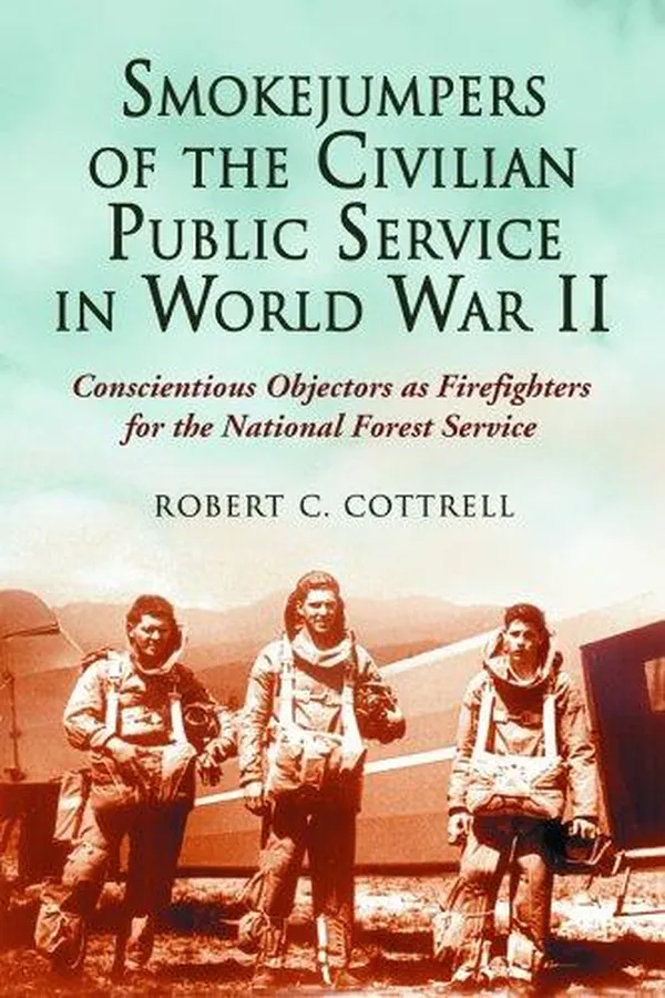 Capa de Smokejumpers of the Civilian Public Service in World War II