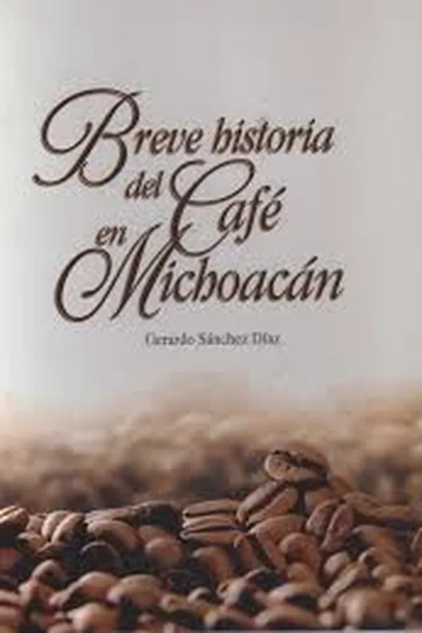 Capa de Breve historia del café en Michoacán