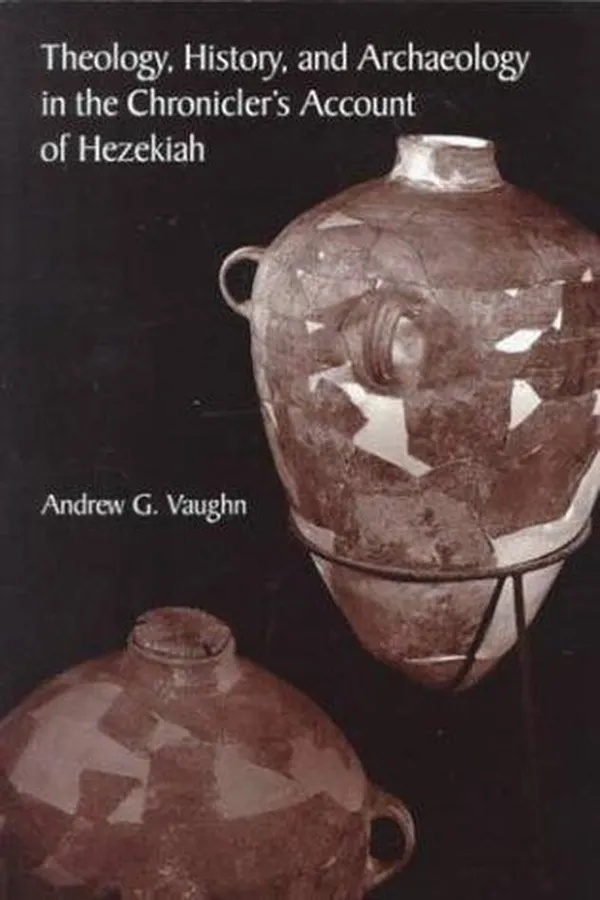 Capa de Theology, History, and Archaeology in the Chronicler's Account of Hezekiah