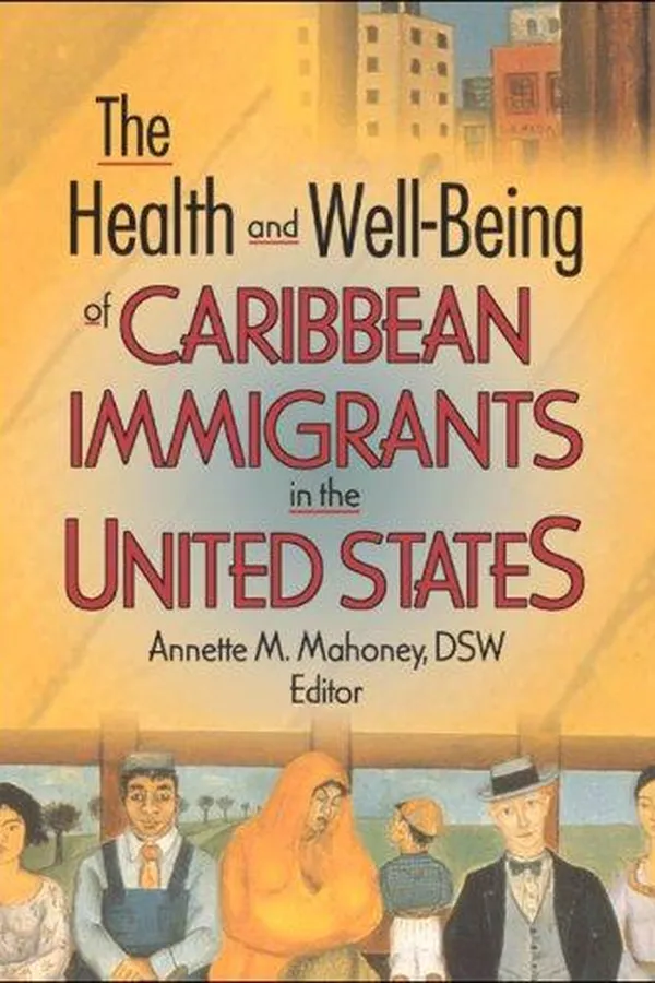 Capa de The health and well-being of Caribbean immigrants in the United States