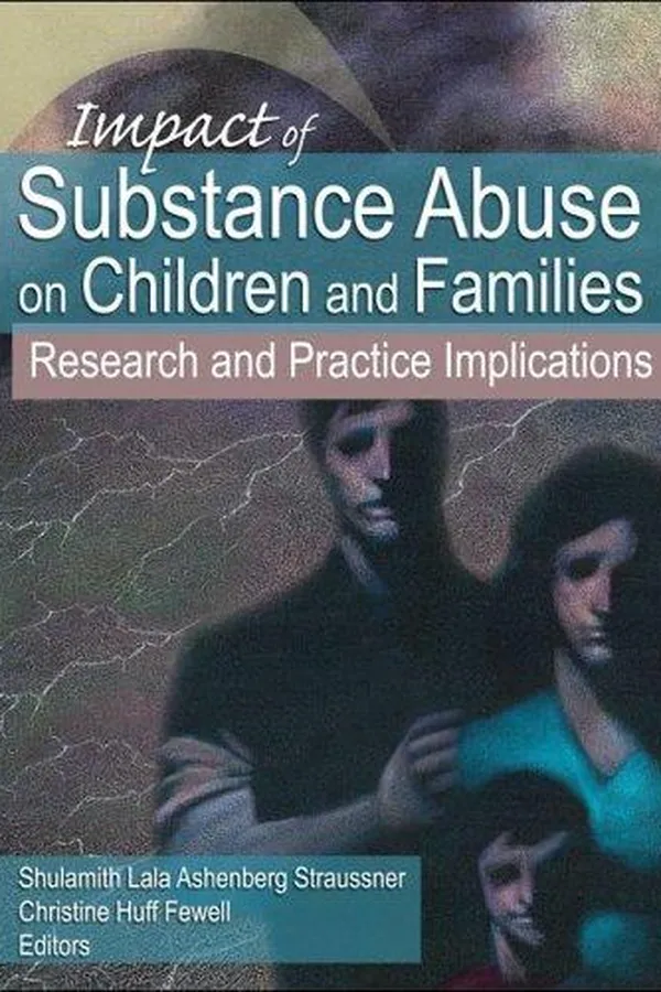 Capa de Impact of substance abuse on children and families