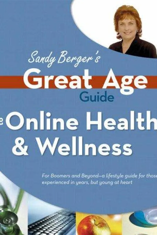 Capa de Great Age Guide to Online Health and Wellness (Sandy Berger's Great Age Guide)
