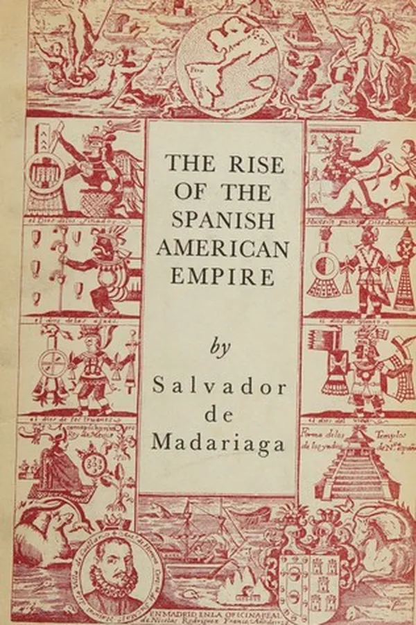 Capa de The rise of the Spanish American empire