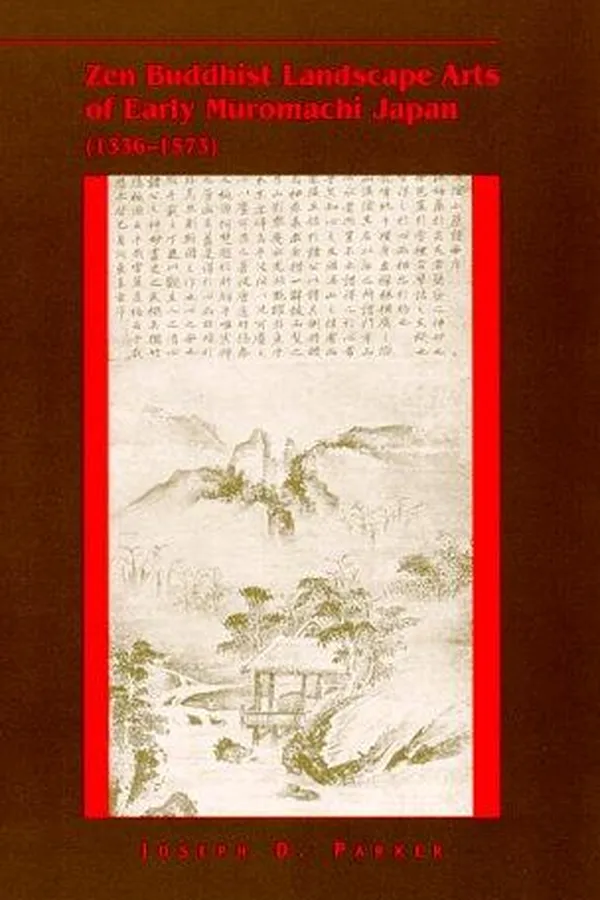 Capa de Zen Buddhist landscape arts of early Muromachi Japan (1336-1573)
