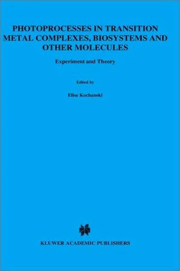 Capa de Photoprocesses in Transition Metal Complexes, Biosystems and Other Molecules, Experiment and Theory