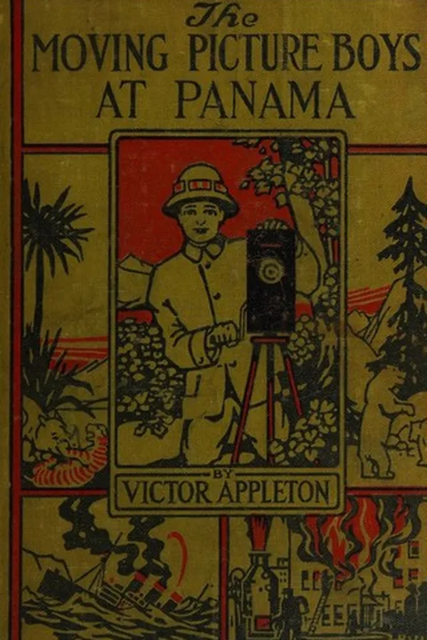 Capa de The moving picture boys at Panama, or, Stirring adventures along the great canal