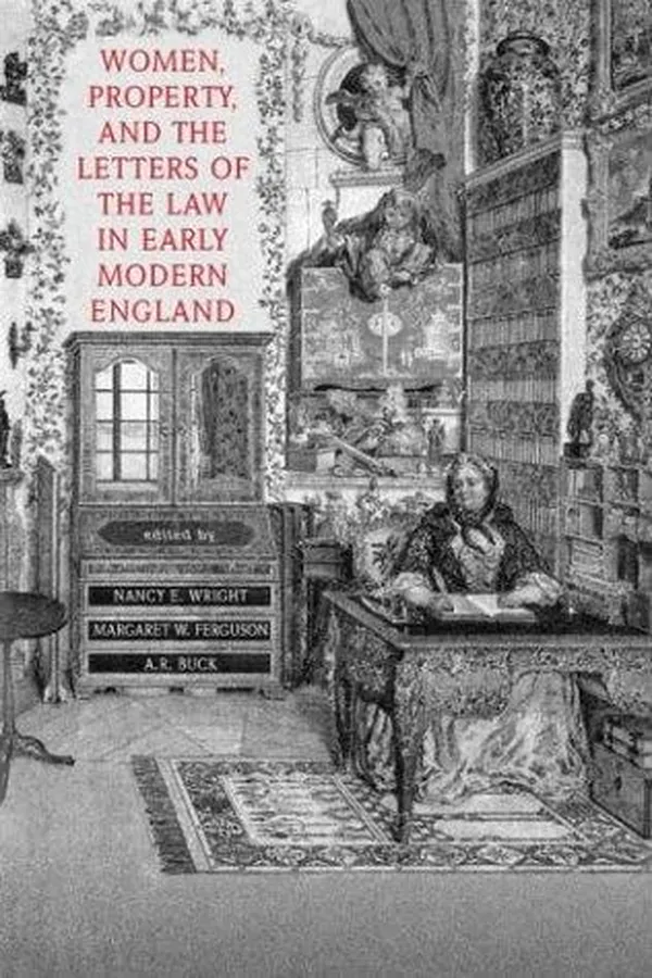 Capa de Women, property, and the letters of the law in early modern England