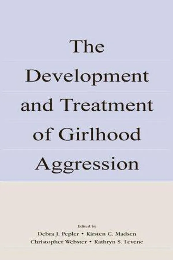 Capa de The development and treatment of girlhood aggression