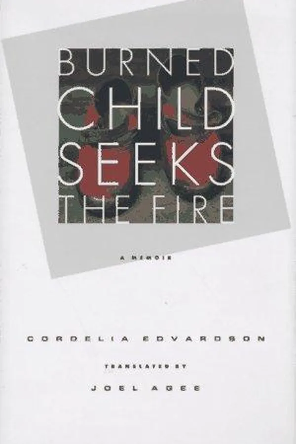 Capa de Burned child seeks the fire