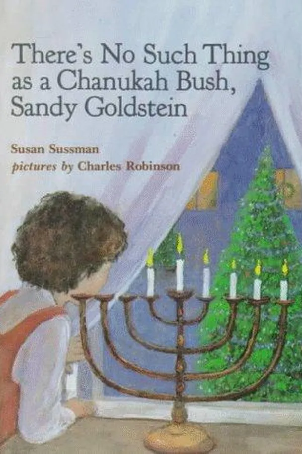 Capa de There's No Such Thing as a Chanukah Bush, Sandy Goldstein