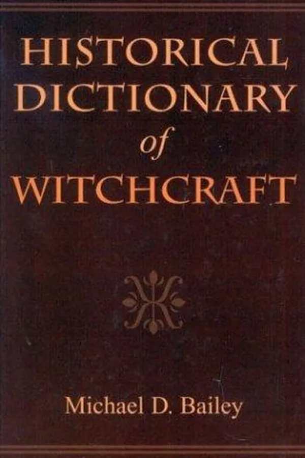 Capa de Historical Dictionary of Witchcraft (Historical Dictionaries of Religions, Philosophies and Movements)