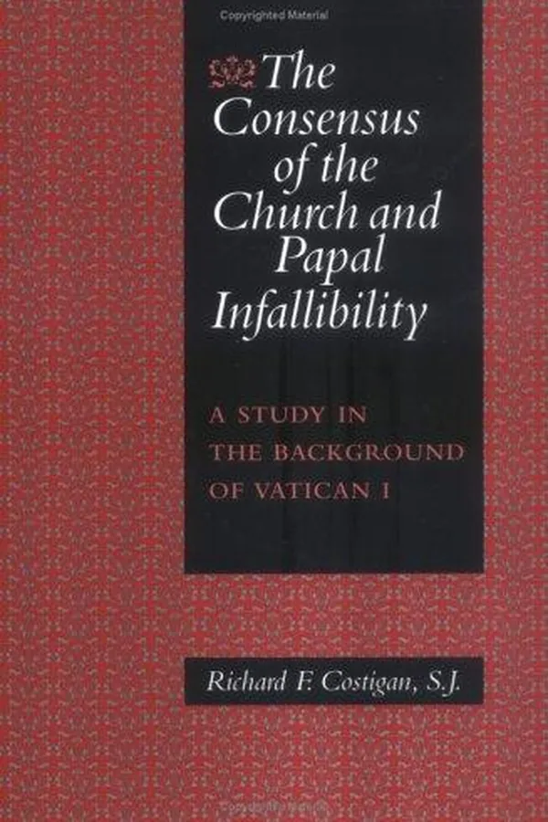 Capa de The Consensus Of The Church And Papal Infallibility